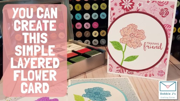 Beautiful but Simple Layered Flower Card - Debbie J's Crafting Corner