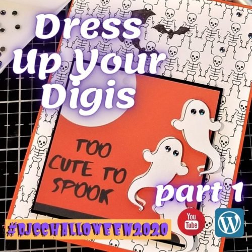 Dress up your Digis: Part 1: Too Cute to Spook | #DJCCHalloween2020 Too Cute to Spook