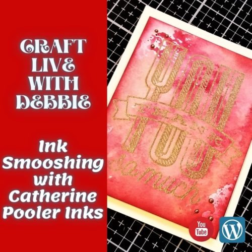 Craft Live with Debbie: Ink Smooshing