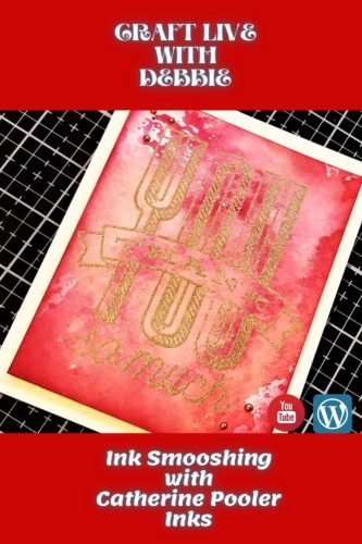 Craft Live with Debbie: Ink Smooshing