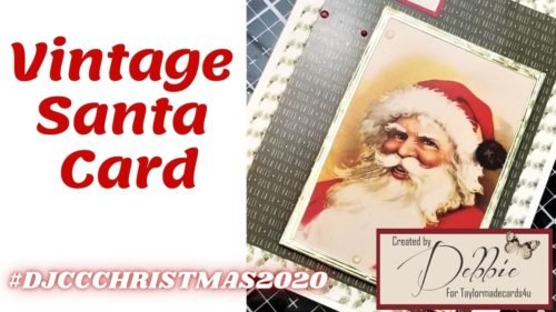 Vintage Santa Card | #TaylorMadeCards4U |#djccChristmas2020
