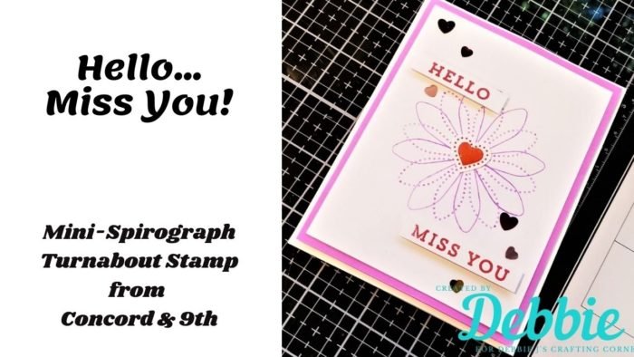 Hello... Miss You Card | Mini-Spirograph Turnabout Stamp | Concord & 9th