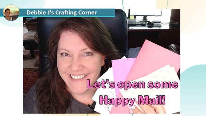 Let's open some Happy Mail!  | July Card making inspiration July 2021 Happy Mail