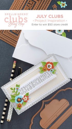 SPELLBINDERS July 2021 Clubs BLOG HOP + GIVEAWAY! JULY21 Blog Hop Instagram 1080x1920 2 281x500