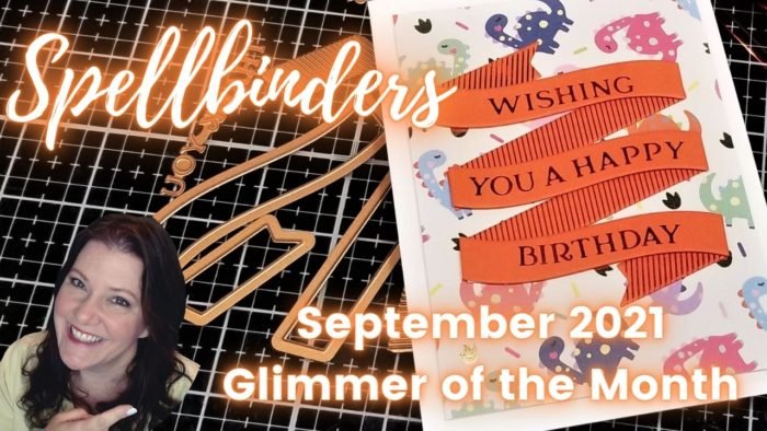 2021 09 Spellbinders Glimmer of the Month