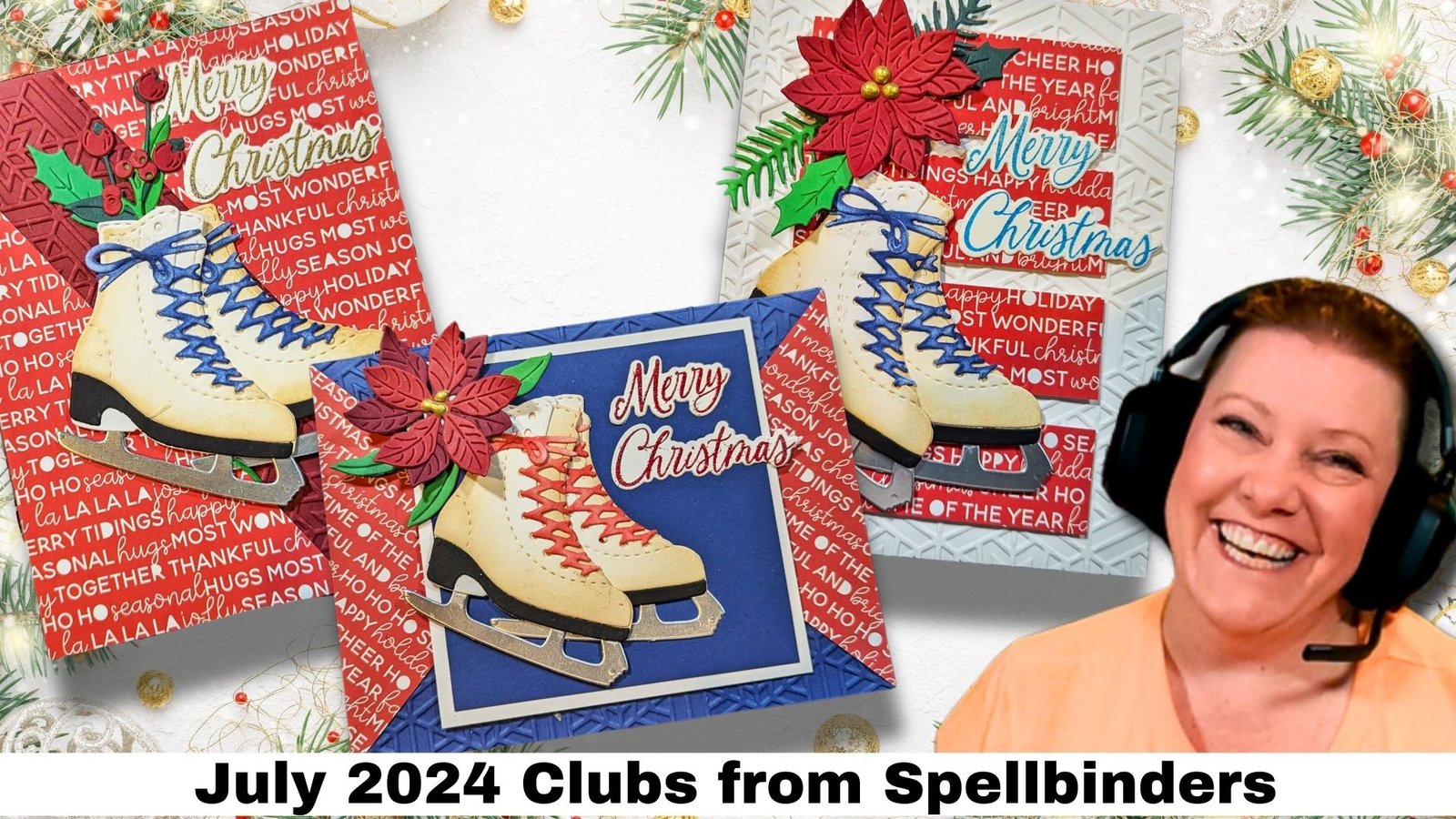 Christmas in July Cardmaking with Spellbinders July 2024 Clubs