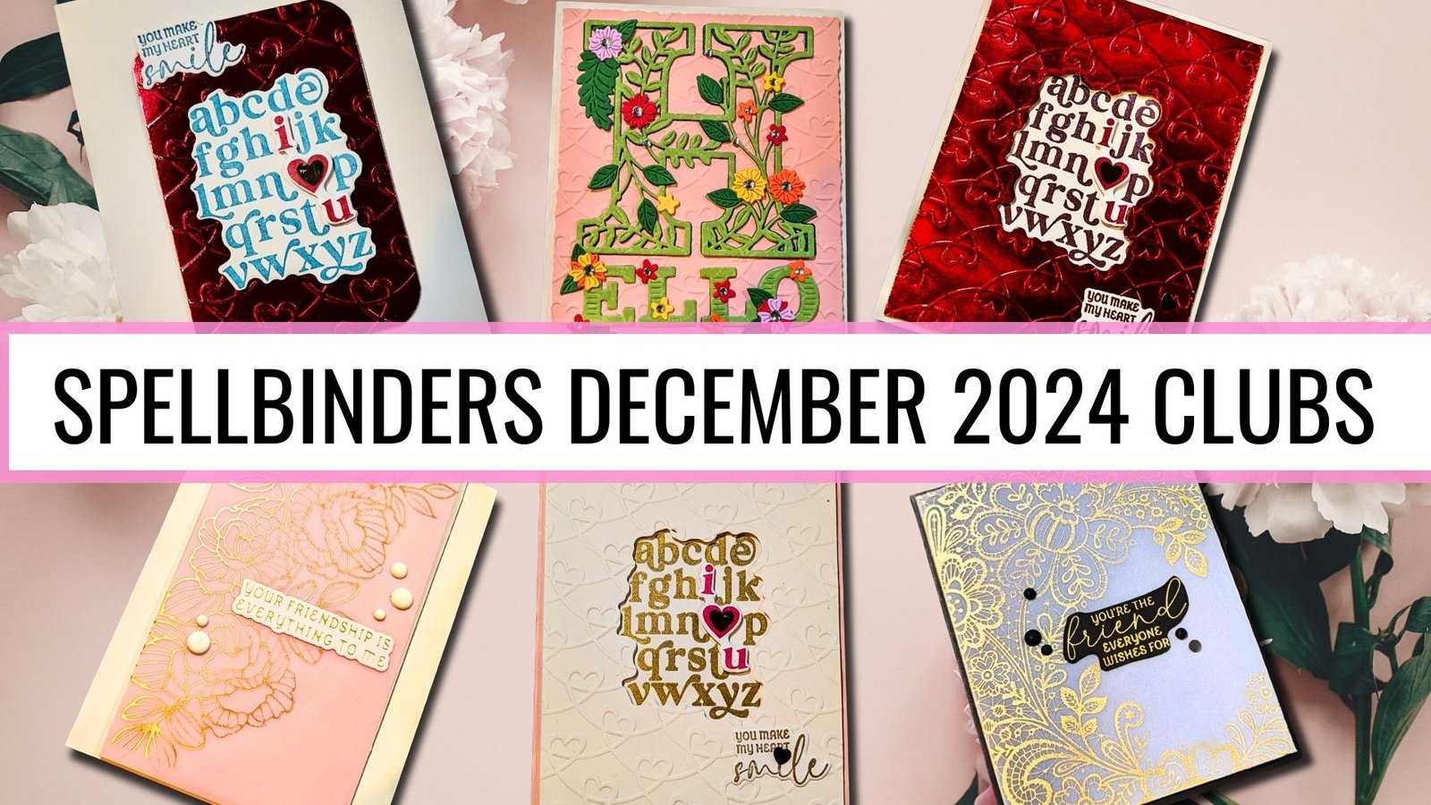 Spellbinders December 2024 Kits: Easy Love & Friendship Cardmaking Ideas Easy Love & Friendship Card