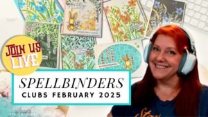 Spellbinders Clubs February 2025
