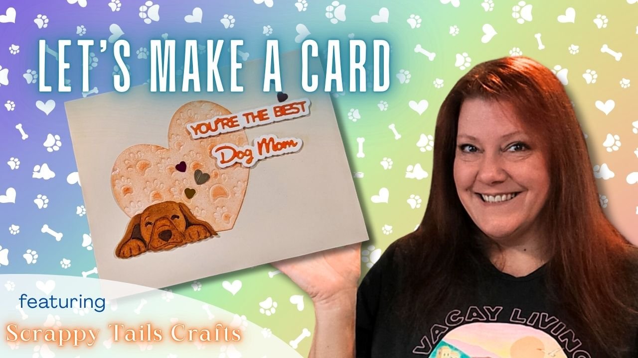 You’re the Best Dog Mom Card featuring Scrappy Tails Crafts