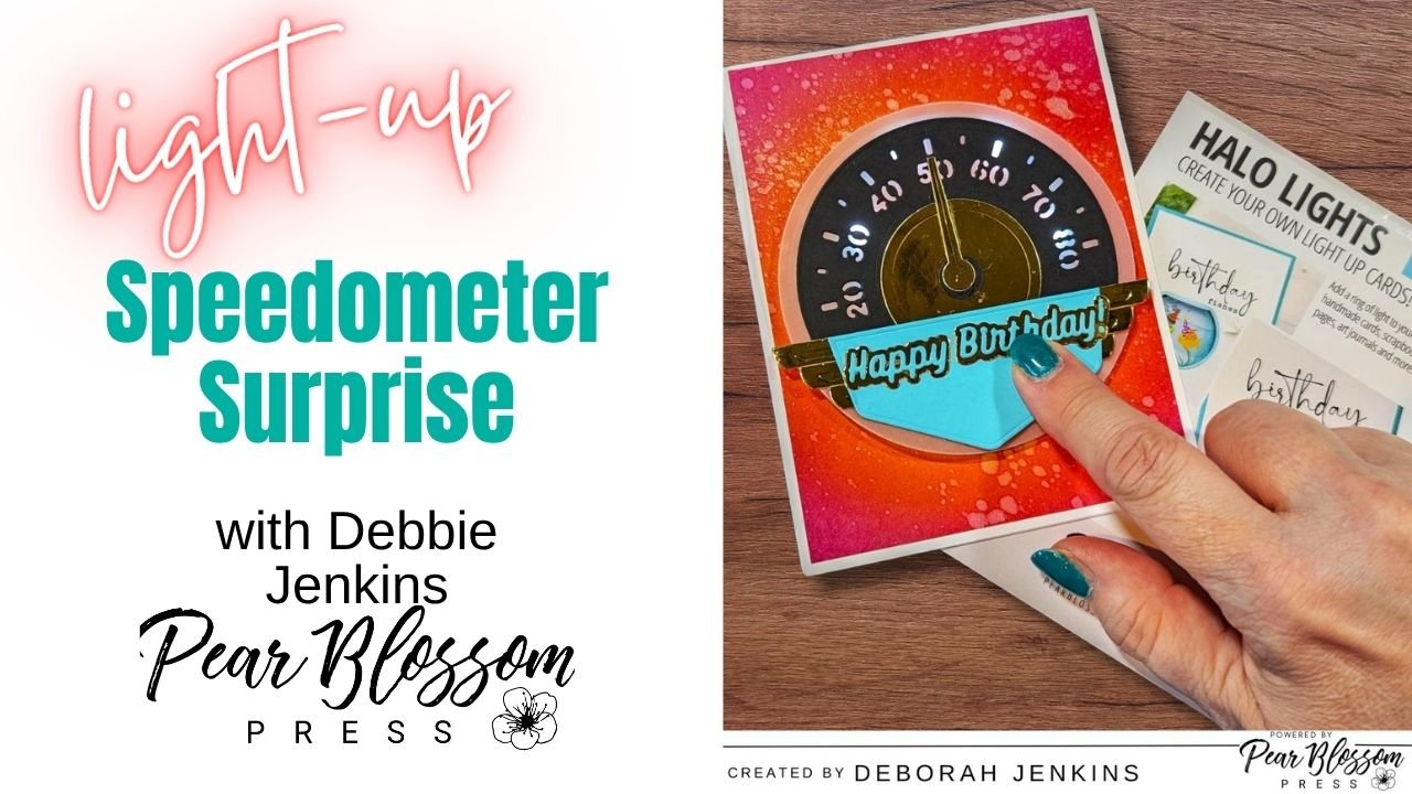 Light-up Speedometer Surprise | Spellbinders and PearBlossom Press 2025 06 June Projects 2